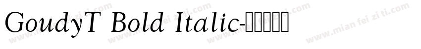 GoudyT Bold Italic字体转换